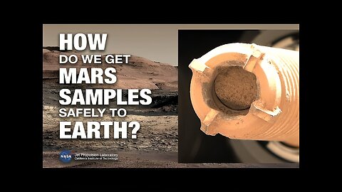 How to Bring Mars Sample Tubes Safely to Earth (Mars News Report)