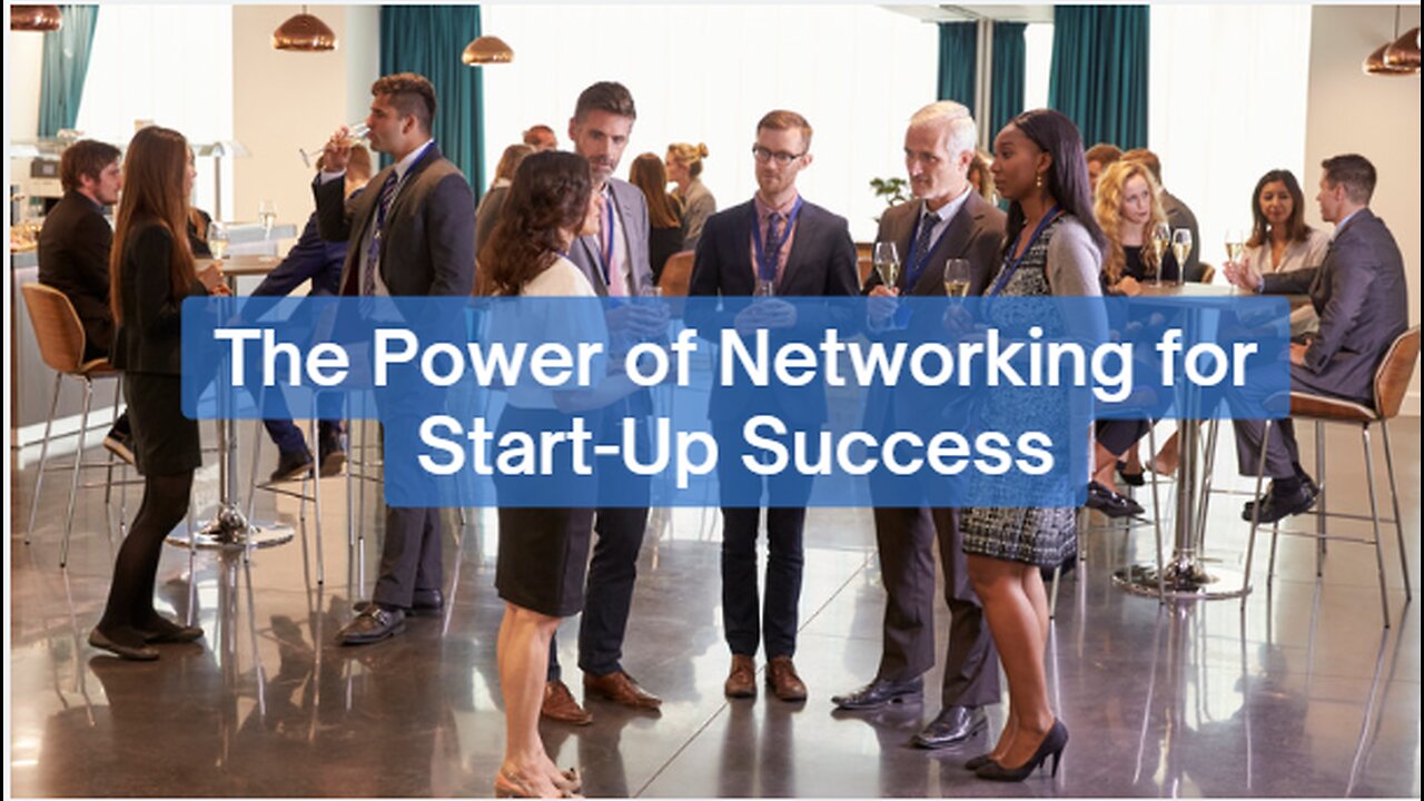 The Power of Networking for Start-Up Success