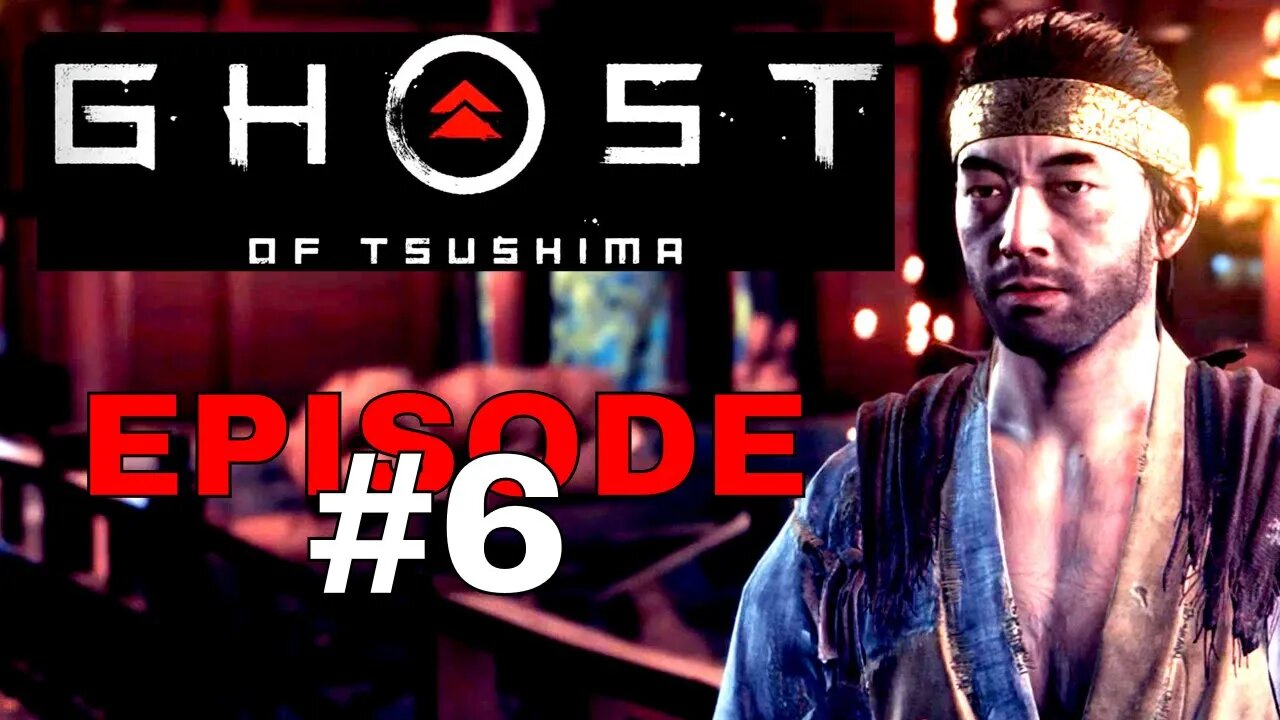 Ghost of Tsushima Episode #6 - No Commentary Walkthrough