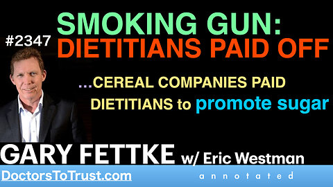 GARY FETTKE w3 | SMOKING GUN: DIETITIANS PAID OFF…CEREAL COMPANIES PAID DIETITIANS to promote sugar