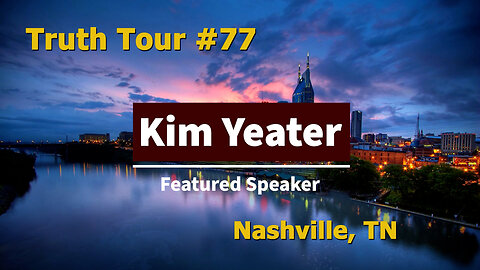 Truth Tour #77 Nashville, TN: Kim Yeater