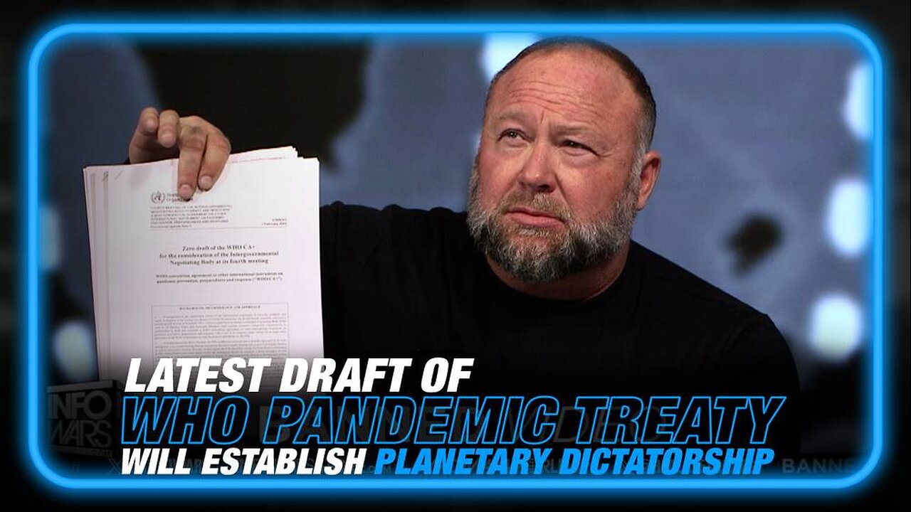 EXCLUSIVE: The Latest Draft of the WHO Pandemic Treaty Will Establish a Planetary Dictatorship