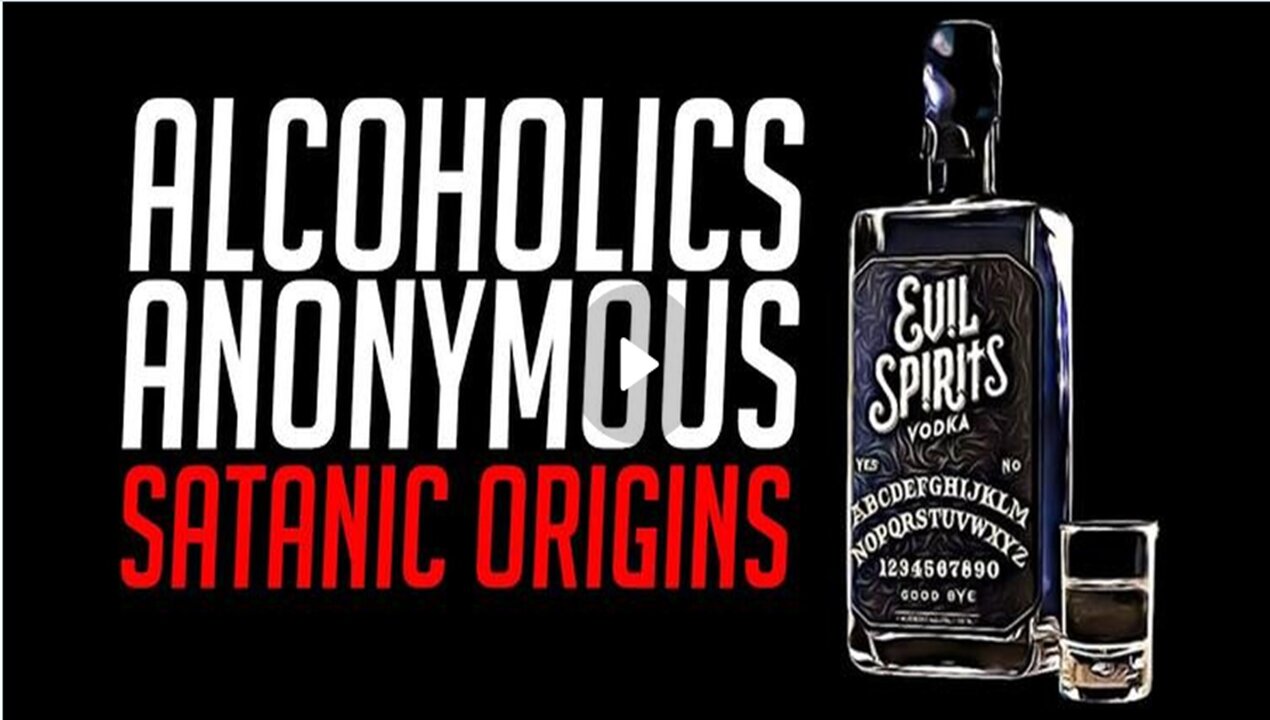 The Satanic Origins of Alcoholic Anonymous