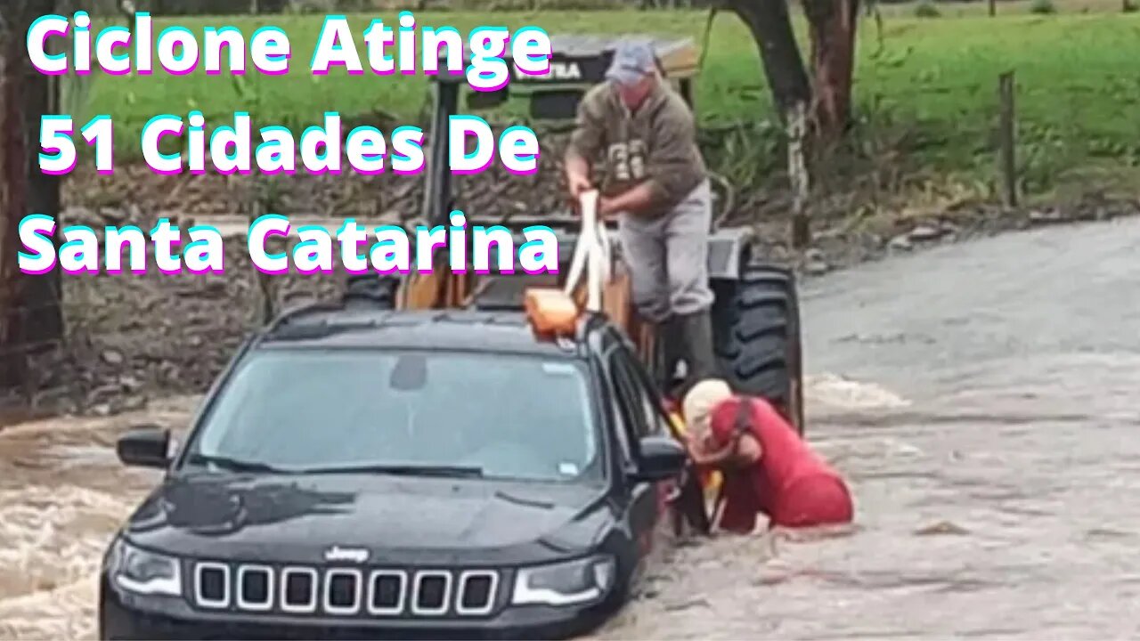 Passagem de ciclone Atinge 51 cidades De Santa Catarina { VÍDEO }