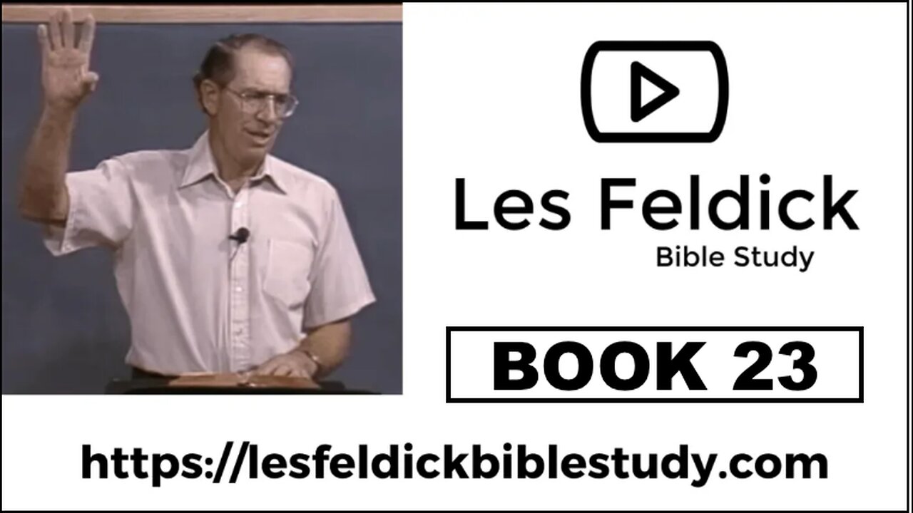 Les Feldick Bible Study-“Through the Bible” BOOK 23