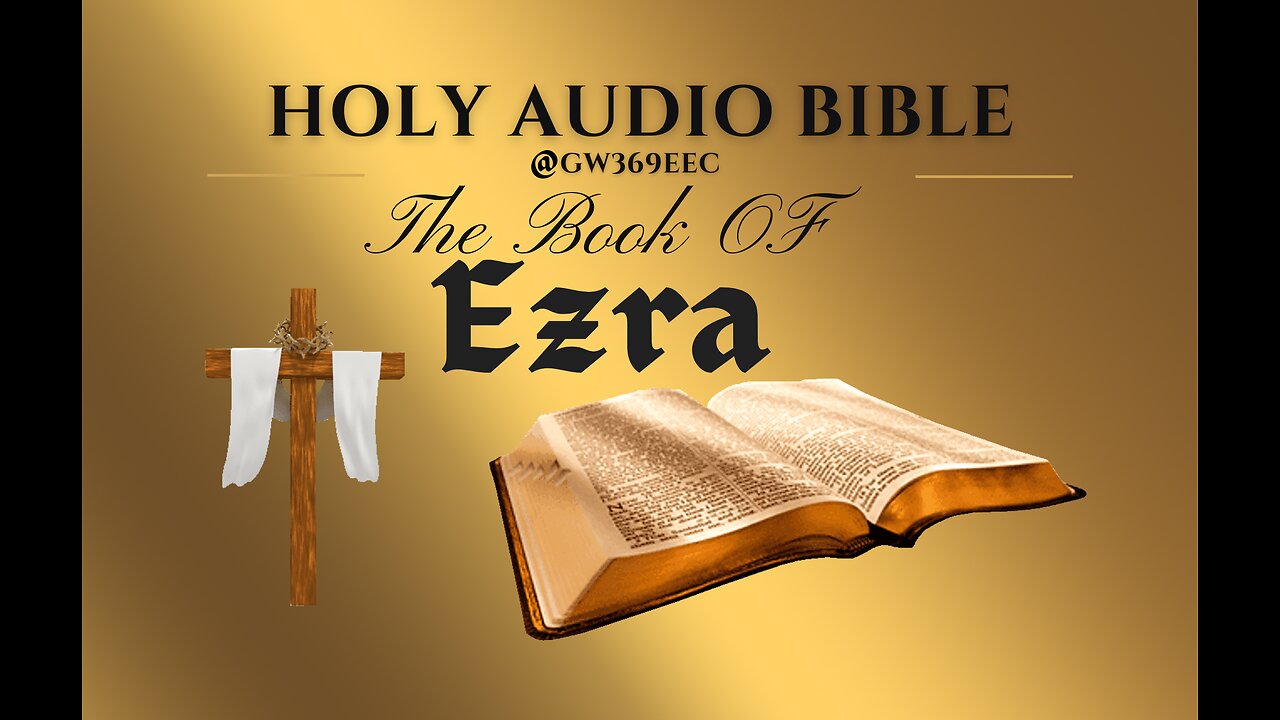 Ezra 1 to 10 The Holy Audio Bible (Narration with Scrolling Text)