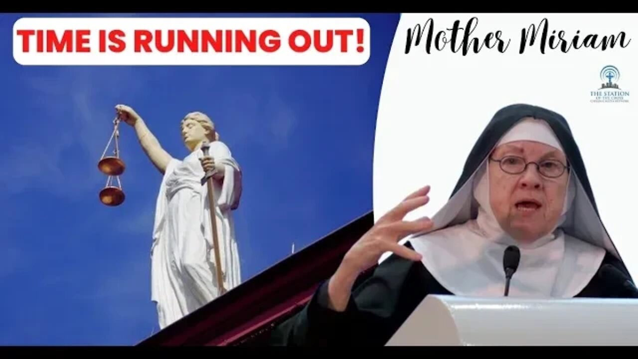 Mother Miriam: TIME IS RUNNING OUT!