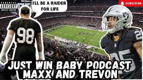 Just Win Baby Podcast || Maxx A Raider For Life? Trevon Future Outlook