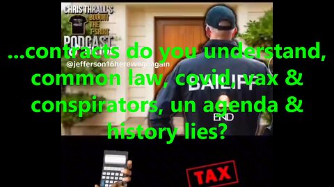 ...contracts do you understand, common law, covid, vax & conspirators, un agenda & history lies?