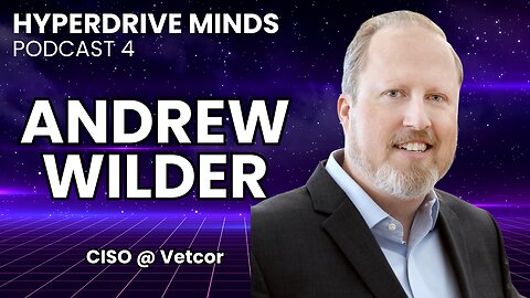 Cybersecurity Threats from Gen AI & Texting Scams w/ Andrew Wilder - Hyperdrive Minds Podcast 4