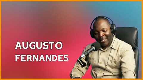 AUGUSTO FERNANDES - Mukanda Podcast # 28