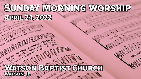 2022 04 24 Worship Service
