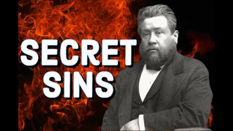 Secret Sins - Charles Spurgeon Sermon (C.H. Spurgeon) | Christian Audiobook | Righteousness