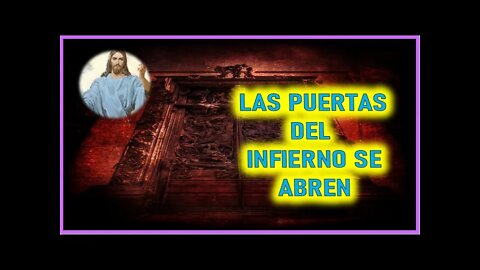 MENSAJE DE JESUCRISTO REY A MIRIAM CORSINI - LAS PUERTAS DEL INFIERNO SE ABREN
