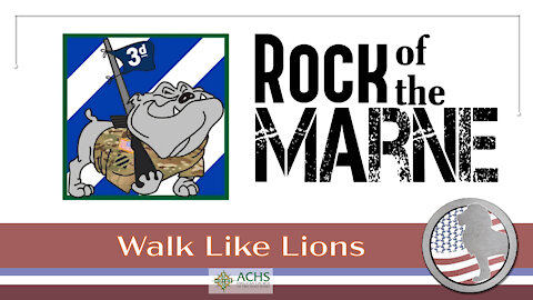 "Rock of the Marne" Walk Like Lions Christian Daily Devotion with Chappy October 20, 2021