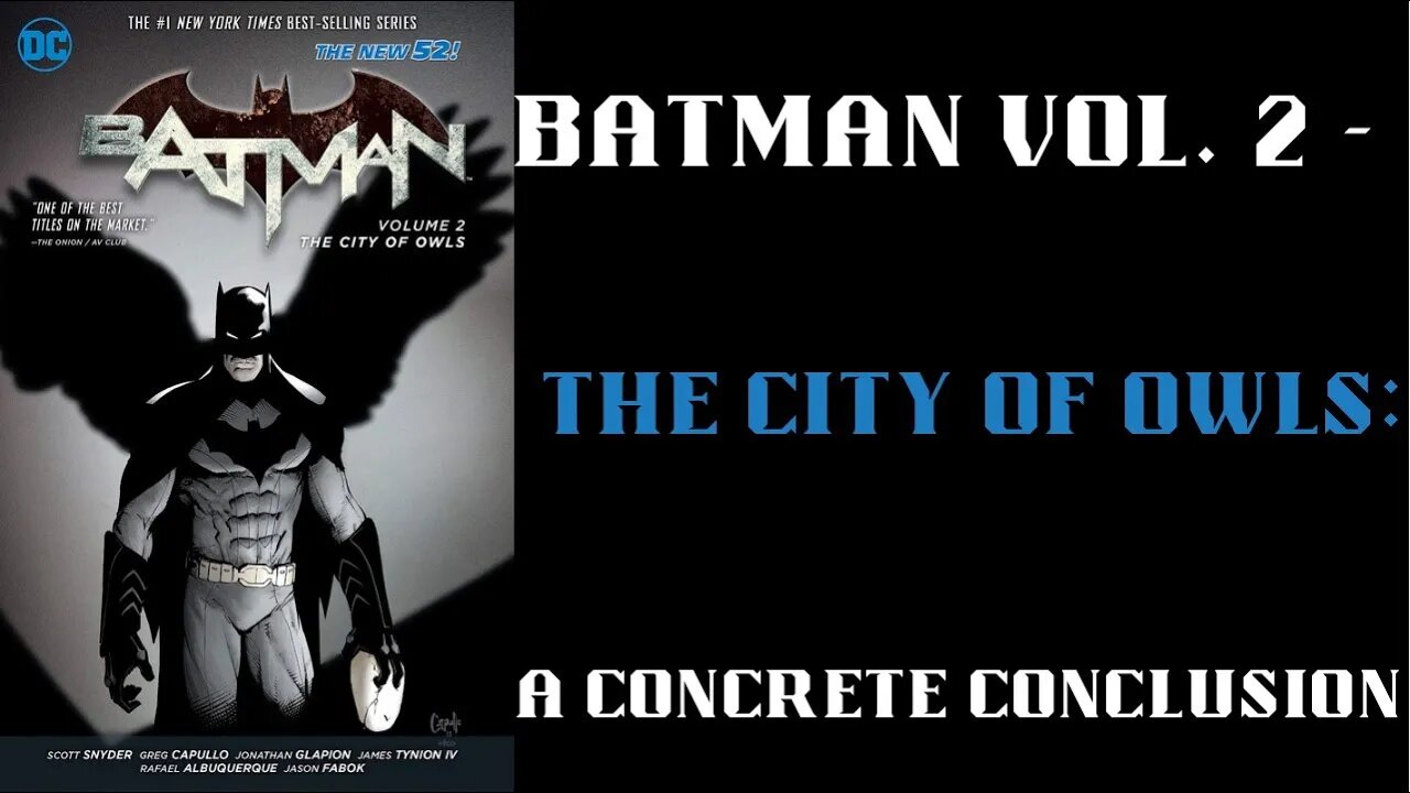 Batman Vol. 2 - The City of Owls: A Concrete Conclusion