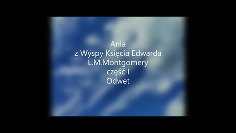 Ania z Wyspy Księcia Edwarda -L.M.Montgomery część I - Odwet