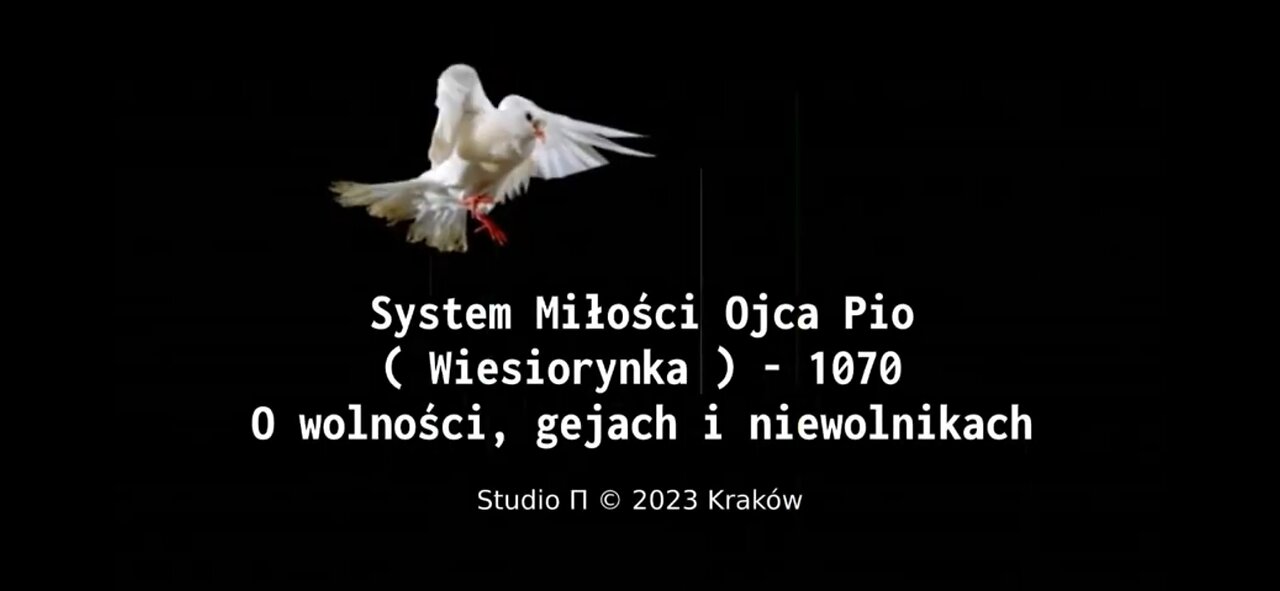 20230112_system_miłości_ojca_pio_wiesiorynka_1070_o_wolności_gejach_i_niewolnikach_parodia_koment