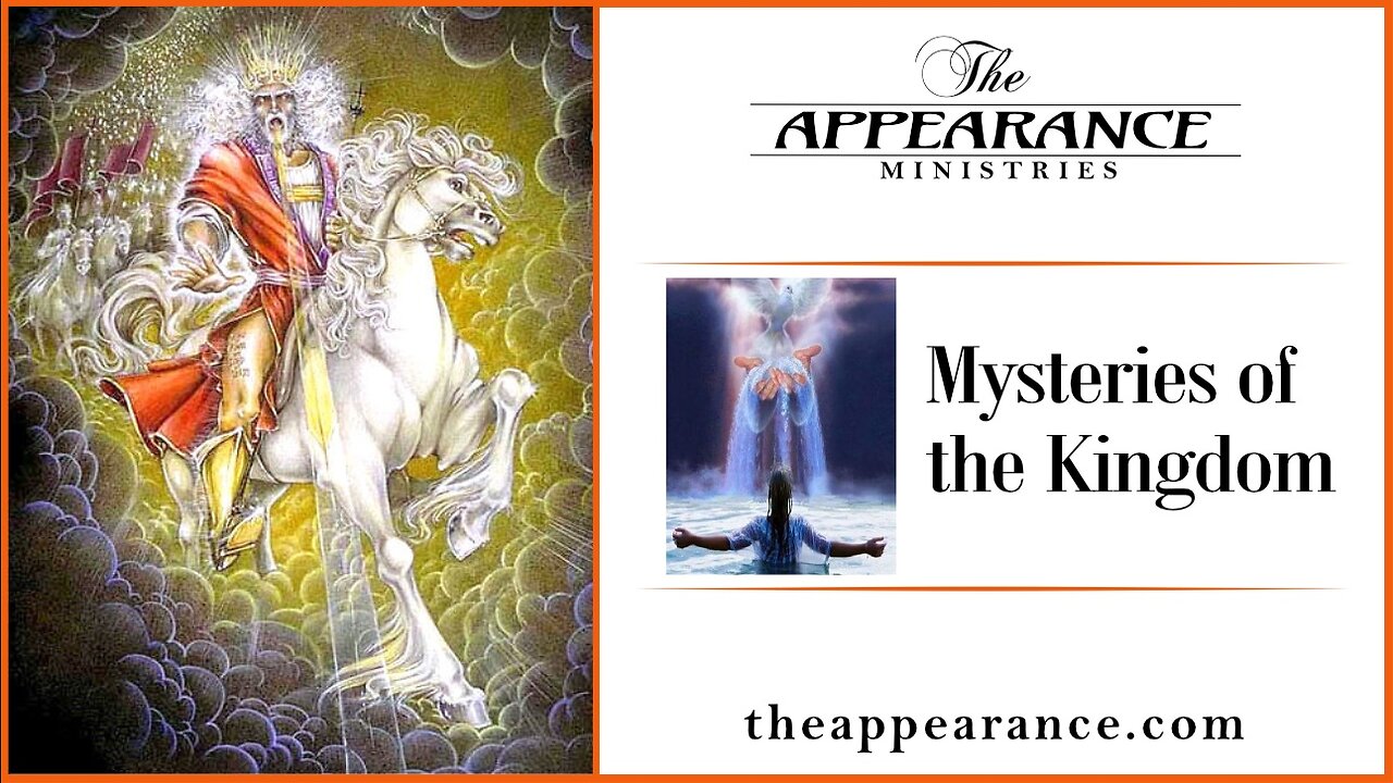 The Appearance Mysteries Of The Kingdom 32