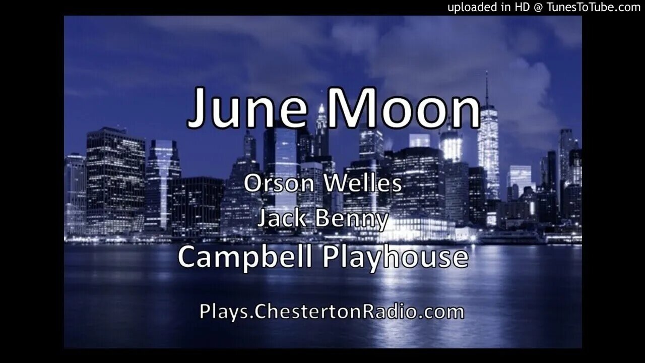 June Moon - Orson Welles - Jack Benny - Campbell Playhouse