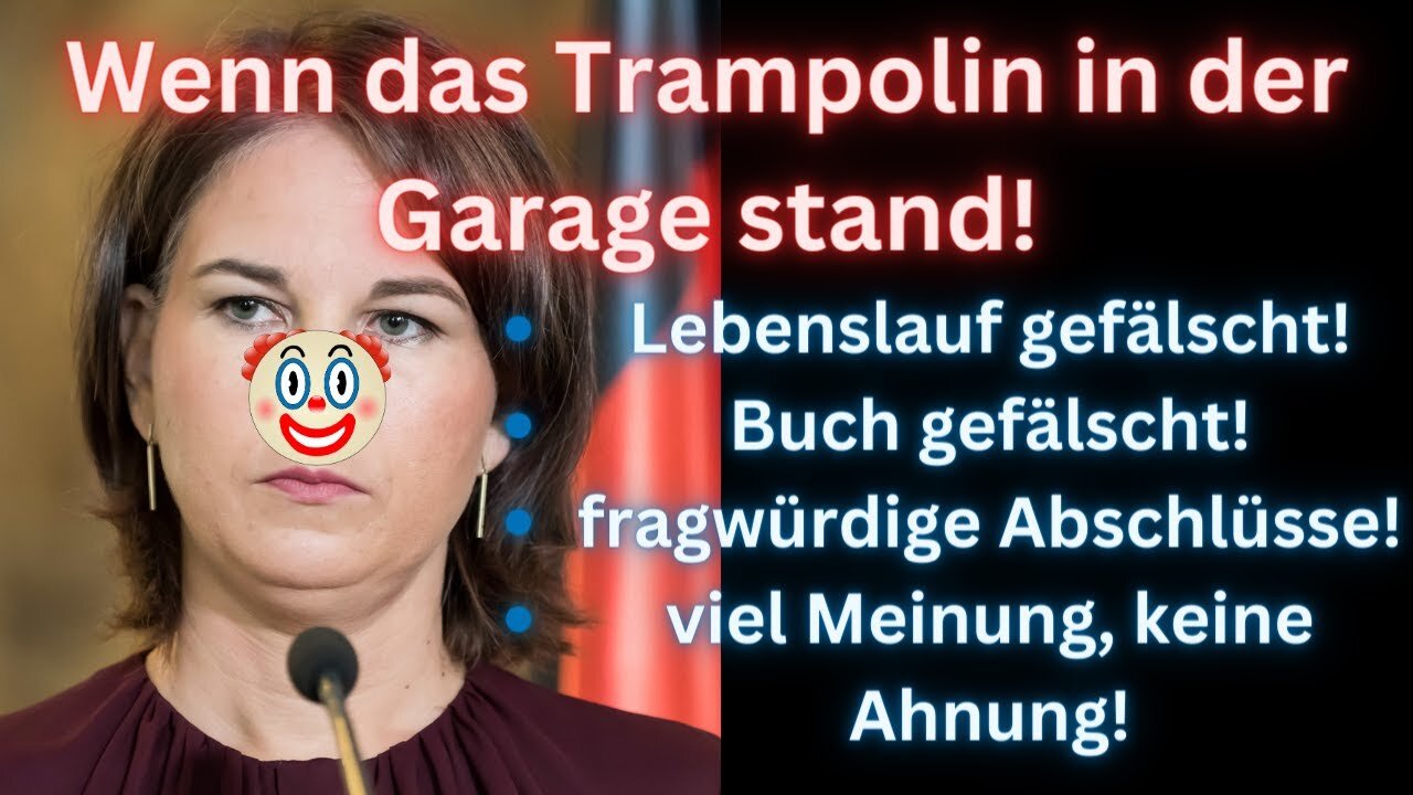 Lebenslauffälscherin Annalena Bärbock-Der Gipfel unübertroffener Inkompetenz!@Red Scorpion🙈