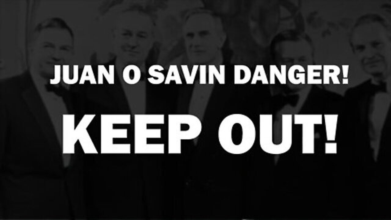 Juan O' Savin Danger! Keep Out! A Lot Has Happened Since Then!!!!