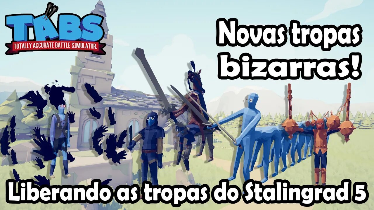 Liberando Tropas BIZARRAS no Stalingrad 5 👽 Totally Accurate Battle Simulator - TABS Gameplay PT-BR