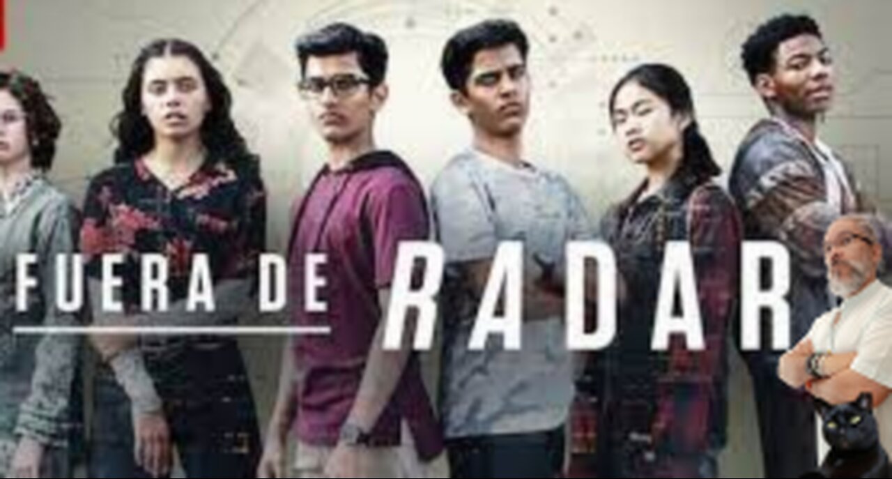 Fuera de Radar (Netflix, 2019)