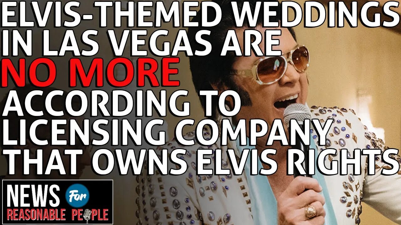 No more Elvis-themed weddings, licensing company tells Las Vegas chapels