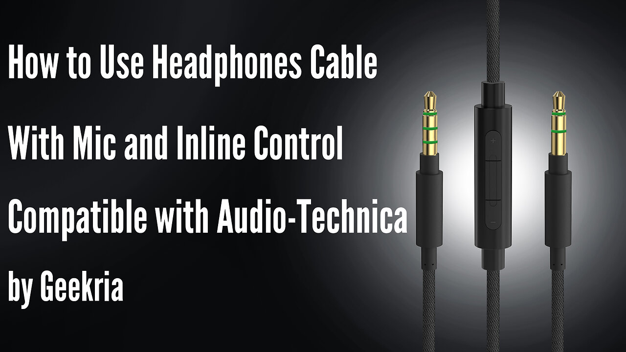 How to Use Headphones Cable Compatible with Audio-Technica by Geekria