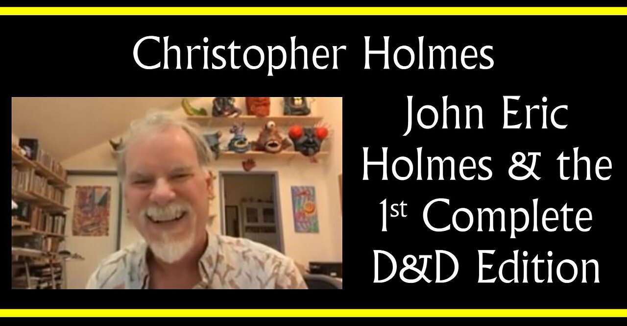 Christopher Holmes on John Eric Holmes and the 1st Complete D&D Edition (Interview Excerpt)