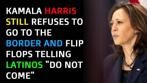 Kamala Harris - Do not come