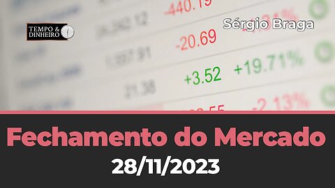 FECHAMENTO DE MERCADO COM SÉRGIO BRAGA