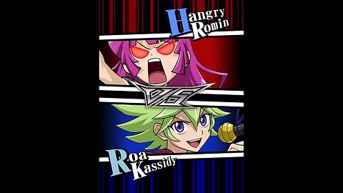 Yu-Gi-Oh! Duel Links - Let Me Get You Some Ramen Sister! Hangry Romin vs. Roa Kassidy