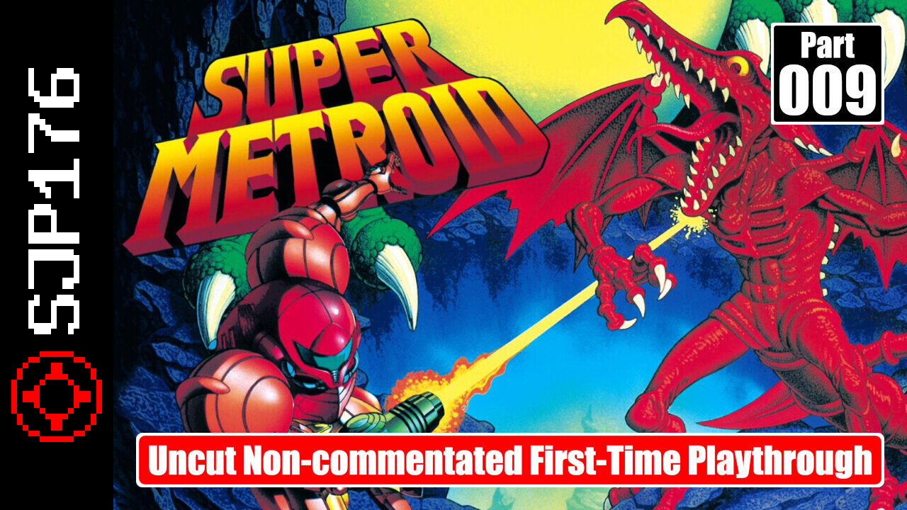 Super Metroid—Part 009—Uncut Non-commentated First-Time Playthrough