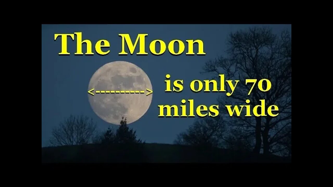 The Moon is only 70 Miles Wide