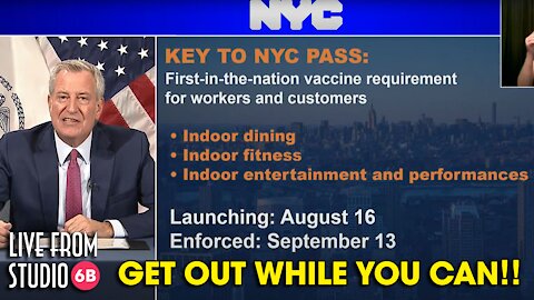 Get Out While You Can! (De Blasio Announces NYC VAX PASS)