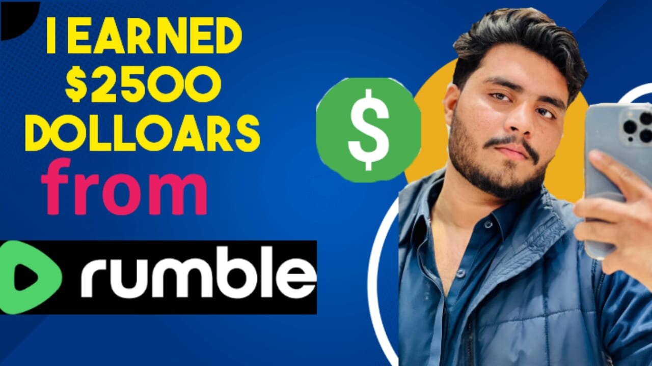 How I Earned $2500 Dollars From Rumble 🤑