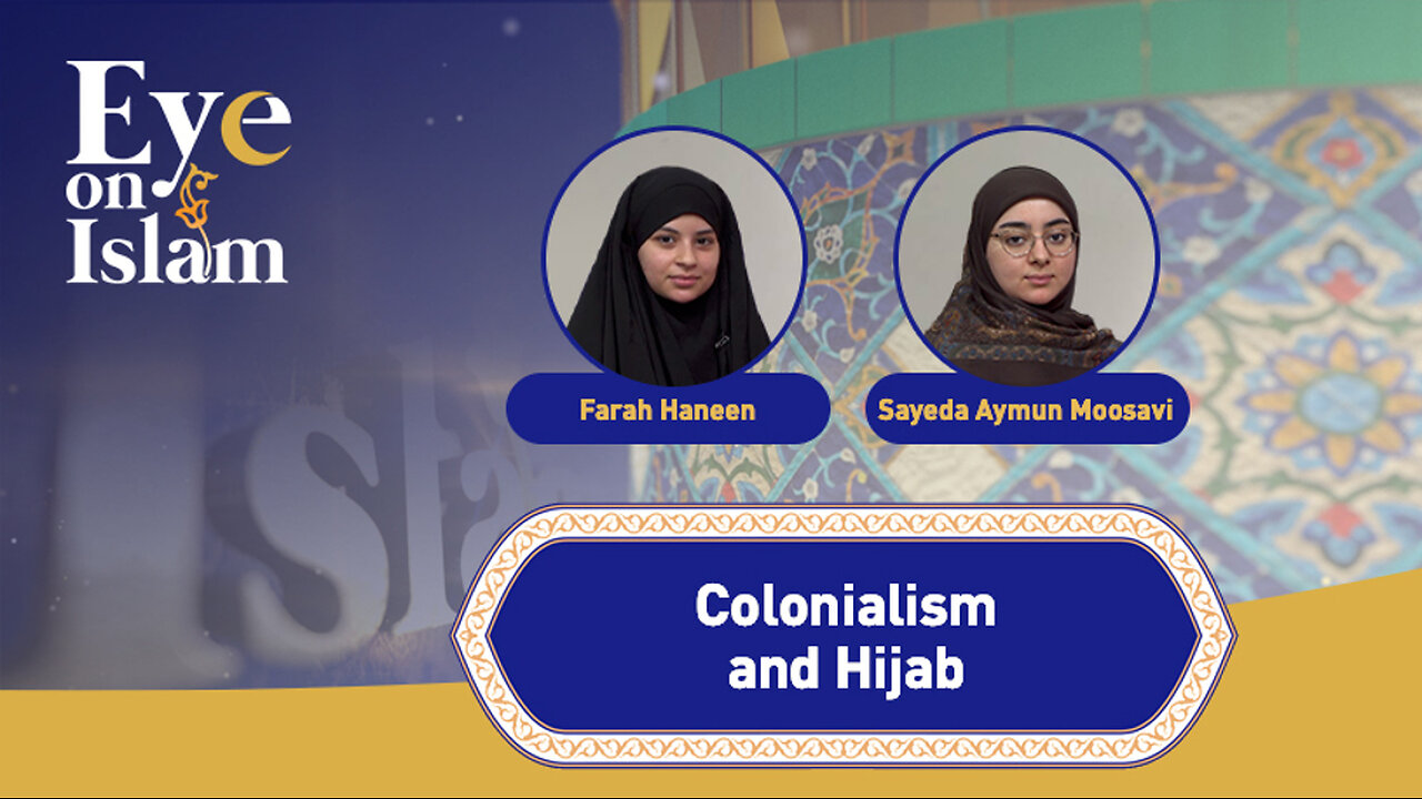 Eye On Islam: Colonialism And Hijab