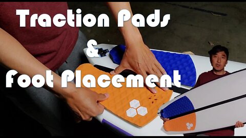 Traction Pad and Foot Placement for surfing