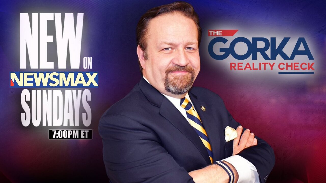 The Gorka Reality Check FULL SHOW: A Deep Dive into the Deep State