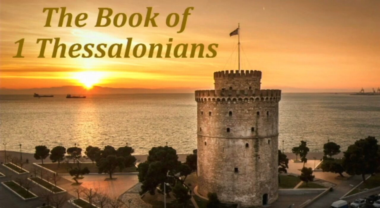 The Book of 1 Thessalonians: Part 1