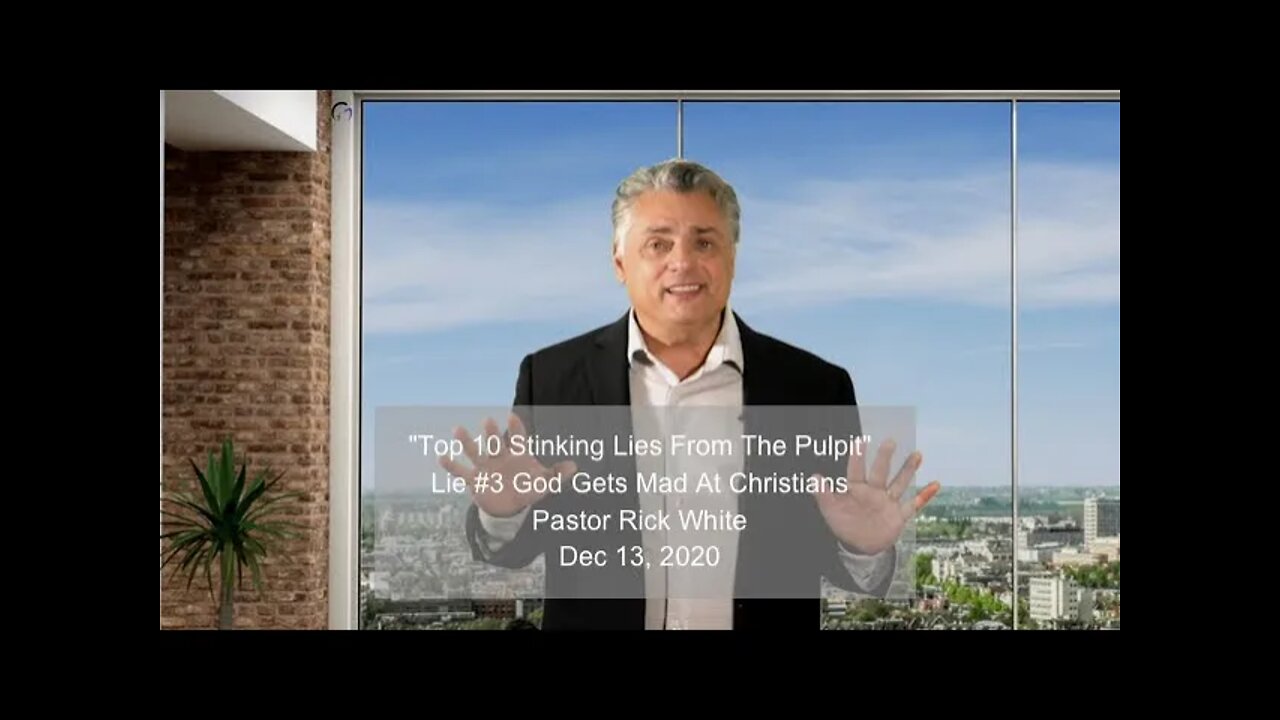 Top 10 Stinking Lies From The Pulpit #3 God Is Mad At Christians