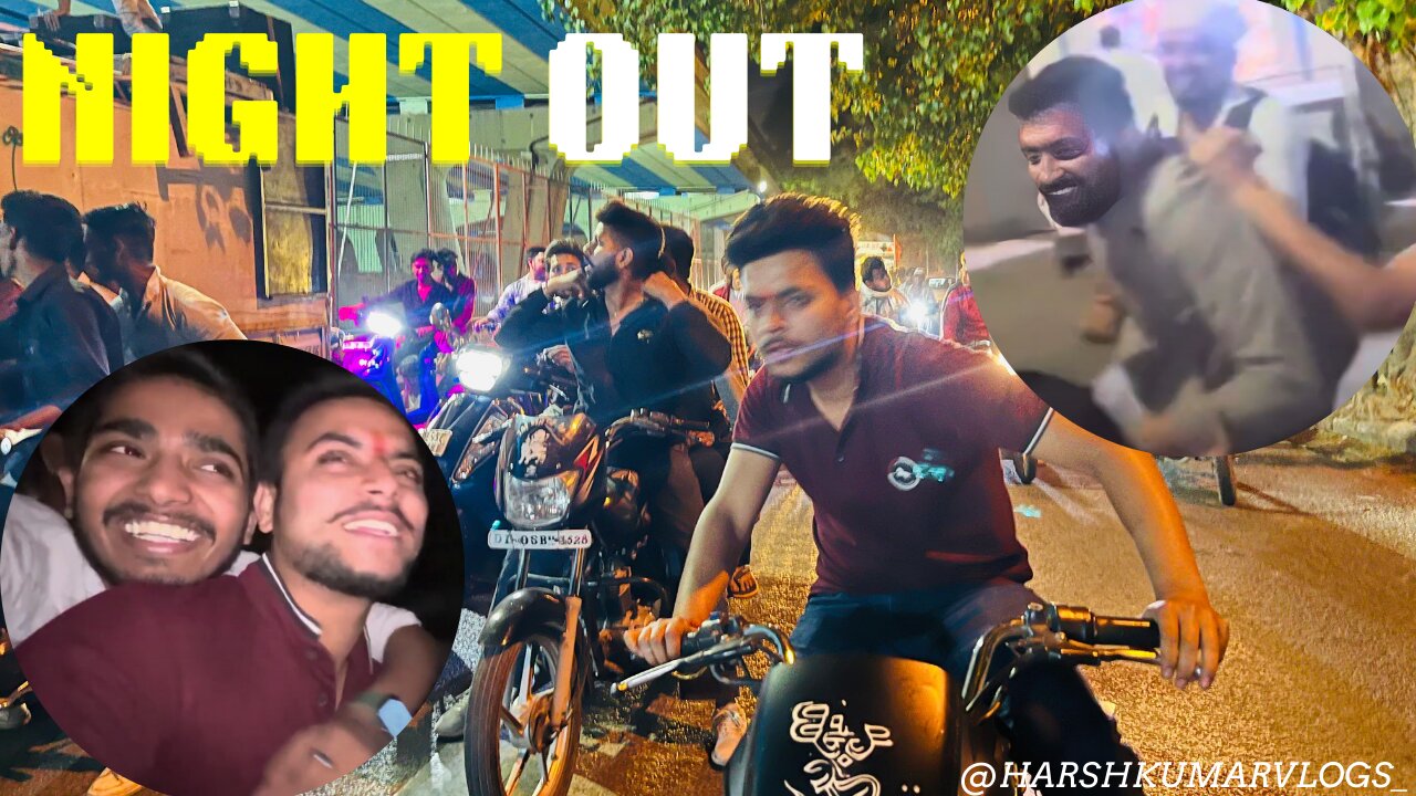 Night out fun 😅😂Fusion Cars | Bike Ride in Delhi | Backch**di level on 🔥 | Harsh Kumar Vlogs | Vlogs