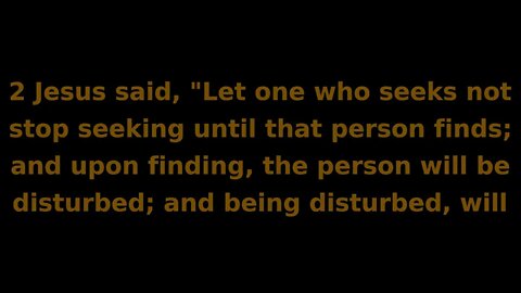 Soul Speak #36 (Oct 26/20) Jesus' Sayings from the Gospel of Thomas, Verse 2