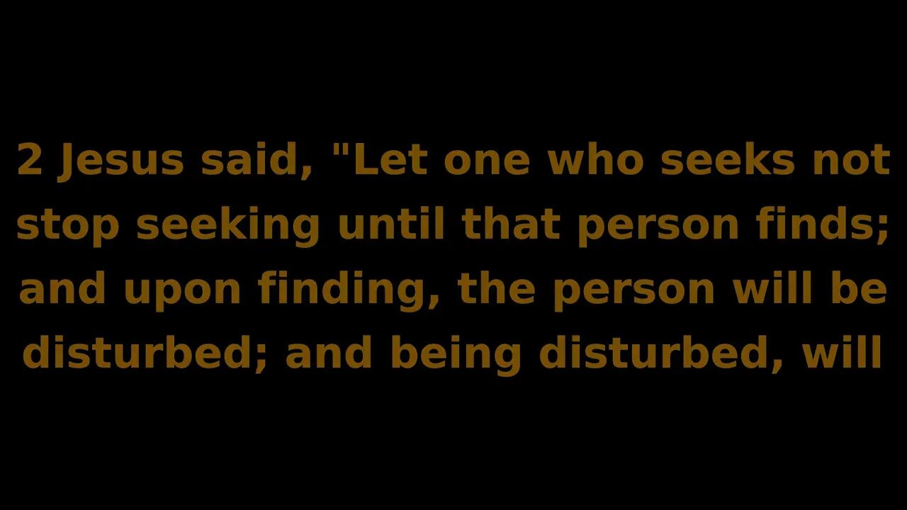 Soul Speak #36 (Oct 26/20) Jesus' Sayings from the Gospel of Thomas, Verse 2