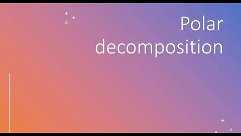 Explain and prove the polar decomposition