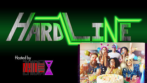 HARDLINE #212 - PRE-BIRTHDAY STREAM
