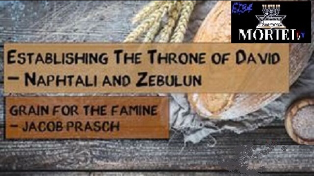 Establishing The Throne of David | Naphtali and Zebulun - Jacob Prasch