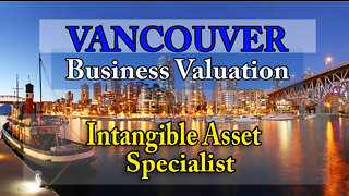 Vancouver Business Valuation and Intangible Assets Specialist - BC, Canada